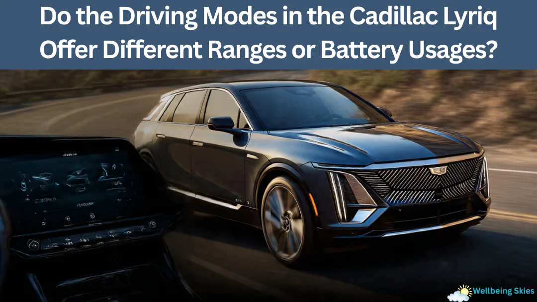 Do the Driving Modes in the Cadillac Lyriq Offer Different Ranges or Battery Usages? A Cadillac Lyriq driving on the road with the dashboard display showcasing driving modes.