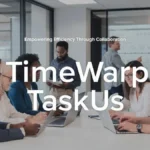 TimeWarp TaskUs - Empowering Efficiency Through Collaboration in the Office