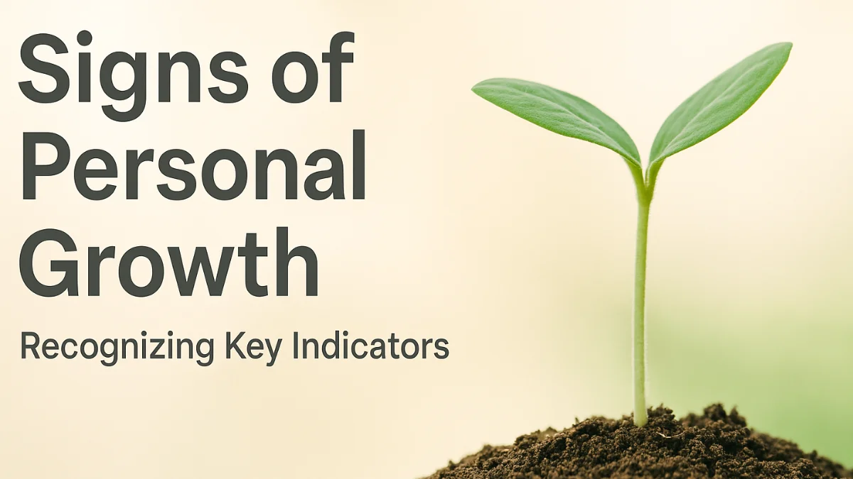 Signs of Personal Growth illustrated by a young green seedling emerging from soil, symbolizing personal development.